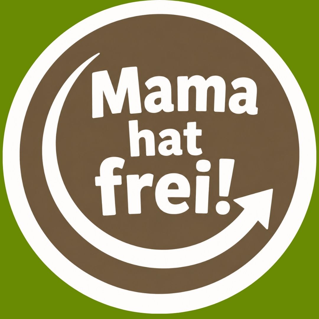 Mama hat frei